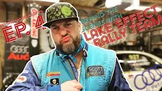 Behind The Scenes with Lake Effect Rally Team - WYC Ep. 4