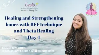 Healing and Strengthening Bones with BEE and Theta Healing (Day 4) | Daily Theta Healing