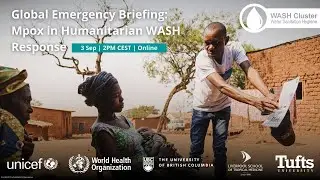 GWC Global Briefing on Mpox in Humanitarian WASH Response