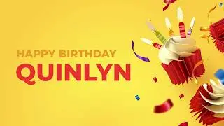 Happy Birthday QUINLYN ! - Happy Birthday Song made especially for You! 🥳