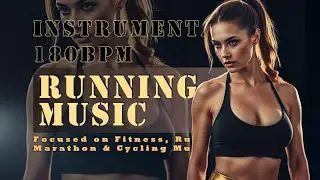 🎧🔥Stable Rhythm Running Music – 180 BPM, Unbroken One-Track Flow🏃‍♂️🎶