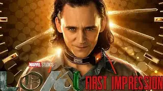 Loki First Impression