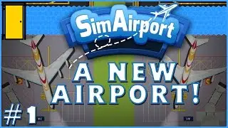 SimAirport - Part 1: A New Airport - Lets Play SimAirport