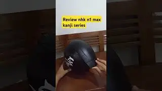 Review NHK n1 max kanji series #music #automobile #curug #cover #curugciburial #helmet #realmadrid