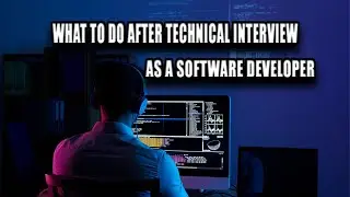 What To Do After Technical Interview
