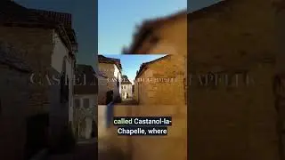 Кастельно-ла-Шапель: деревня, которая перестала меняться 500 лет назад🇫🇷