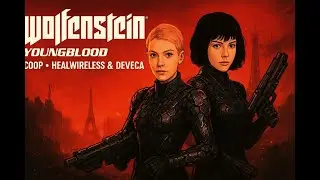 Wolfenstein Youngblood Coop #4 Fran&ccedil;ais &ndash; Fin Fr&egrave;re 1 et exploration libre