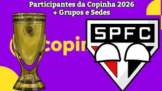 Participantes da Copinha 2026 + Grupos e Sedes