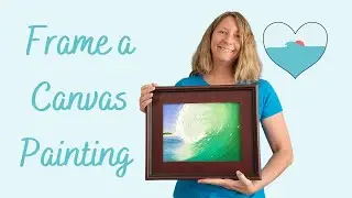 Installing a Canvas into a Picture Frame
