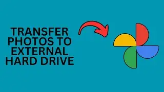 How to Transfer Google Photos To External Hard Drive?