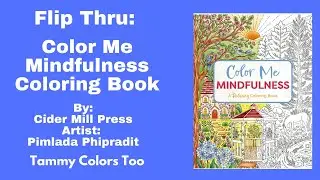 Новый релиз! Flip Thru: Color Me &mdash; Mindfulness от Cider Mill Press, художник: Пимлада Фуапрадит