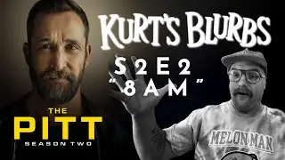 The Pitt 202 Kurt's Blurbs Full Episode Recap