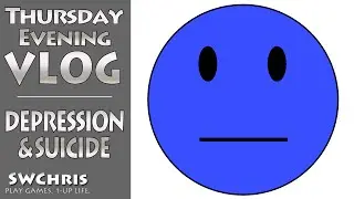 On Robin Williams, Depression, and Suicide - Thursday Evening Vlog (8/14/2014)