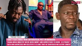 Guilty Beatz makes new controversial post on Ghanaians; Agya koo addresses Mr Beautiful & more