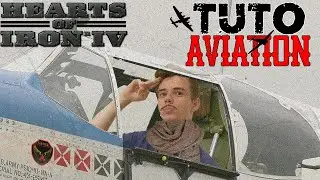 TUTO COMPLET AVIATION HEARTS OF IRON 4: COMPRENDRE TOUTES LES BASES, TUTO FR 2021, AIDE HOI4