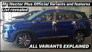 Mg Hector plus OFFICIAL Variants and Features List Launched. All Variants Explained. Most Detailed