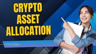Crypto Asset Allocation: Basic Frameworks for Smarter Investing