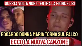 Edoardo Donnamaria sul palco con il suo nuovo singolo ma questa volta non c'entra  la Fiordelisi