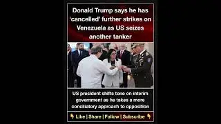 Donald Trump says he has &lsquo;cancelled&rsquo; further strikes on Venezuela as US seizes another tanker