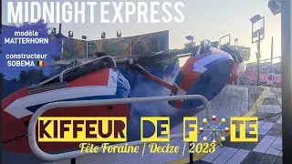 KDF🎡 MIDNIGHT EXPRESS Veiga [matterhorn Sobema] Fête Foraine / Decize / 2023