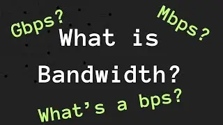 What is bandwidth?