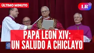 PAPA LEON XIV: UN SALUDO A CHICLAYO #HNews #NewsLR