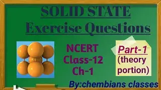 SOLID STATE|Class 12|Ch1|NCERT|Exercise Questions(Theory Portion)|Part-1