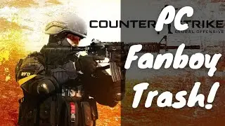 CS:GO Review | PC FANBOY TRASH!