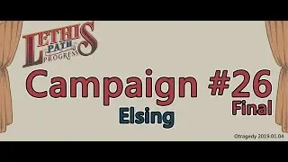 【Otragedy】悲劇遊戲台 Lethis - Path Of Progress Campaign 26