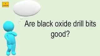 Are Black Oxide Drill Bits Good?