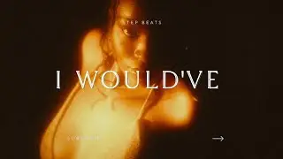'I WOULD'VE
