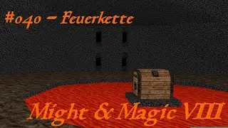Might & Magic 8: 040 - Feuerkette