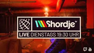 shordje's zweiter offizieller Superdupermega-Stream!