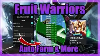 [MOBILE] Fruit Warriors Script &bull; Auto Farm [Roblox] ✅WORKING!✅