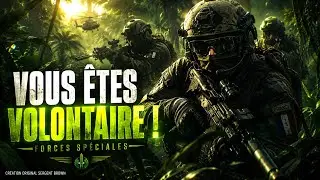 VOUS &Ecirc;TES TOUS VOLONTAIRE ! Motivation militaire, forces sp&eacute;ciales.