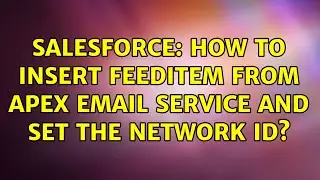 Salesforce: How to insert FeedItem from Apex Email Service and set the Network ID?