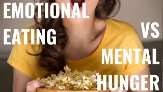 Emotional Eating Vs Mental Hunger in Recovery