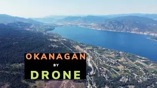 Okanagan Valley Drone Compilation