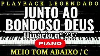 JUNTO AO BONDOSO DEUS | HINÁRIO Nª237 ( PLAYBACK LEGENDADO/ MEIO TOM ABAIXO/ C ) By Windeamyn Lins