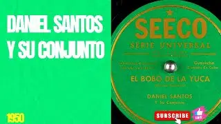 EL BOBO DE LA YUCA - DANIEL SANTOS Y SU CONJUNTO 1950 #wontoo #wonradio #wonradio1