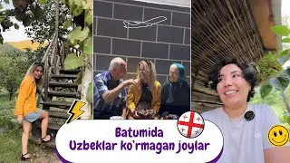 Batumi uzbeklar ko'rmagan joylar!