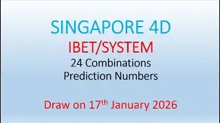 Singapore 4D - IBET / SYSTEM 24 Combinations Prediction Numbers for 17th Jan 2026