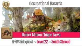 FFXIV Unlock Minion Chigoe Larva - Occupational Hazards - A Realm Reborn