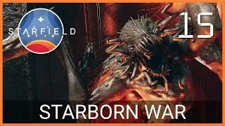 Starborn War || Starfield (Part 15)