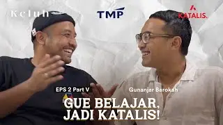 KELUH S3, EPS.2-E. Gue belajar, jadi KATALIS