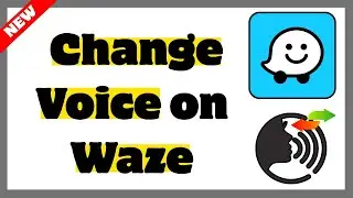 How to Change Voice on Waze &ndash; Navigation Voice Settings (2026)