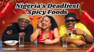 RANKING Nigeria&rsquo;s Spiciest Foods with Timini, Kamo State & Sophie &mdash; PURE CHAOS 🔥🌶 | Food Wars