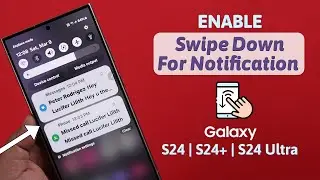 Galaxy S24 Ultra/Plus: How to Use Swipe Down For Notification Panel on Samsung Home Screen!