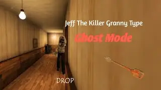 Jeff The Killer Granny Type In Ghost Mode.