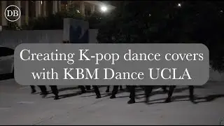 Creating K-pop dance covers with KBM Dance UCLA | Daily Bruin